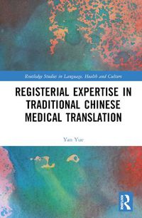 Cover image for Registerial Expertise in Traditional Chinese Medical Translation