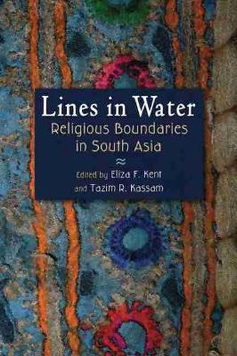 Cover image for Lines in Water: Religious Boundaries in South Asia