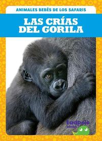 Cover image for Las Crias del Gorila (Gorilla Infants)