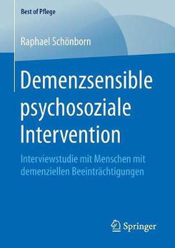 Cover image for Demenzsensible Psychosoziale Intervention: Interviewstudie Mit Menschen Mit Demenziellen Beeintrachtigungen