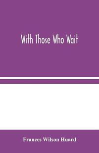 Cover image for With Those Who Wait