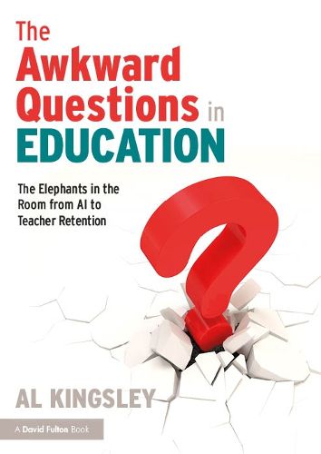 The Awkward Questions in Education