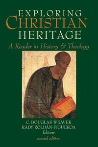 Cover image for Exploring Christian Heritage: A Reader in History and Theology