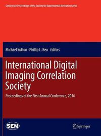 Cover image for International Digital Imaging Correlation Society: Proceedings of the First Annual Conference, 2016