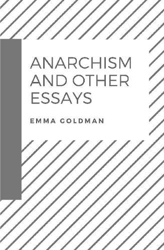 Anarchism and Other Essays