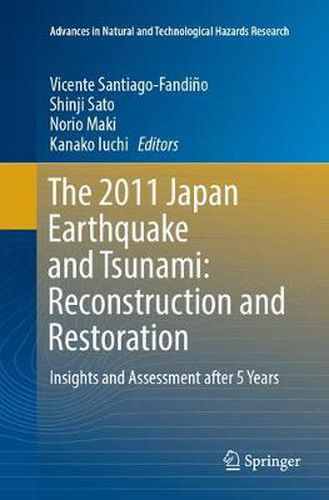 Cover image for The 2011 Japan Earthquake and Tsunami: Reconstruction and Restoration: Insights and Assessment after 5 Years