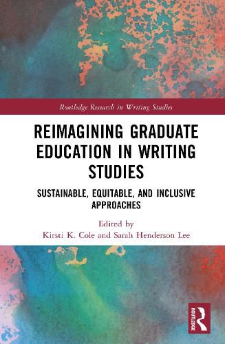 Cover image for Reimagining Graduate Education in Writing Studies