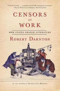 Cover image for Censors at Work: How States Shaped Literature