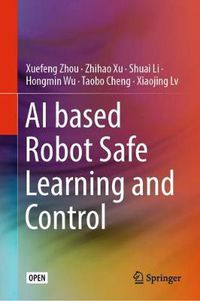 Cover image for AI based Robot Safe Learning and Control