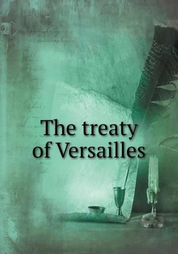 Cover image for The treaty of Versailles