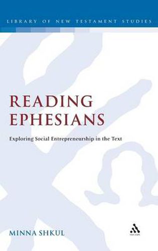 Cover image for Reading Ephesians: Exploring Social Entrepreneurship in the Text