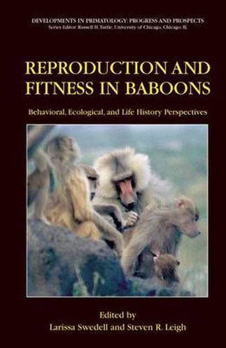 Cover image for Reproduction and Fitness in Baboons: Behavioral, Ecological, and Life History Perspectives
