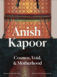 Cover image for Anish Kapoor: Cosmos,Void and Motherhood