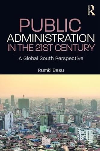 Cover image for Public Administration in the 21st Century: A Global South Perspective