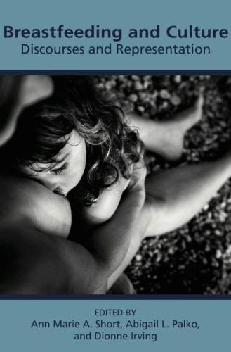 Cover image for Breastfeeding & Culture: Discourses and Representations