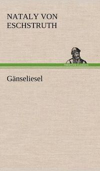 Cover image for Ganseliesel