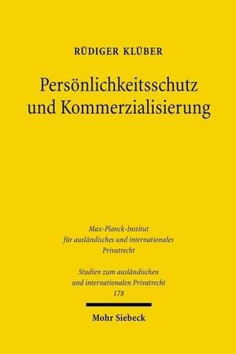 Cover image for Persoenlichkeitsschutz und Kommerzialisierung: Die juristisch-oekonomischen Grundlagen des Schutzes der vermoegenswerten Bestandteile des allgemeinen Persoenlichkeitsrechts