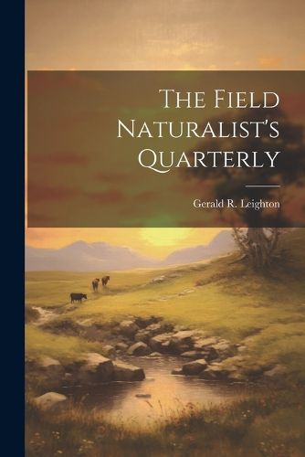 Cover image for The Field Naturalist's Quarterly