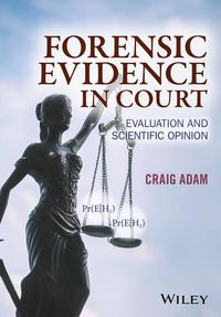 Cover image for Forensic Evidence in Court: Evaluation and Scientific Opinion