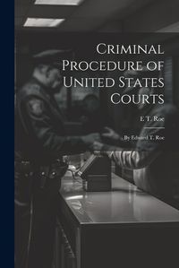 Cover image for Criminal Procedure of United States Courts