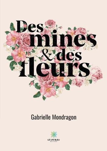 Cover image for Des mines et des fleurs