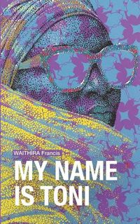 Cover image for My Name is Toni