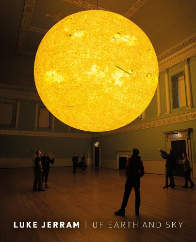 Cover image for Luke Jerram: Of Earth And Sky