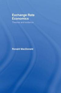 Cover image for Exchange Rate Economics: Theories and Evidence