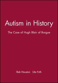 Cover image for Autism in History: The Case of Hugh Blair of Borgue