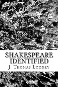 Cover image for Shakespeare Identified: in Edward de Vere the Seventeenth Earl of Oxford