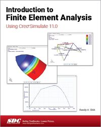 Cover image for Introduction to Finite Element Analysis Using Creo Simulate 11.0