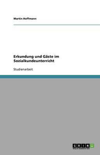Cover image for Erkundung und Gaste im Sozialkundeunterricht