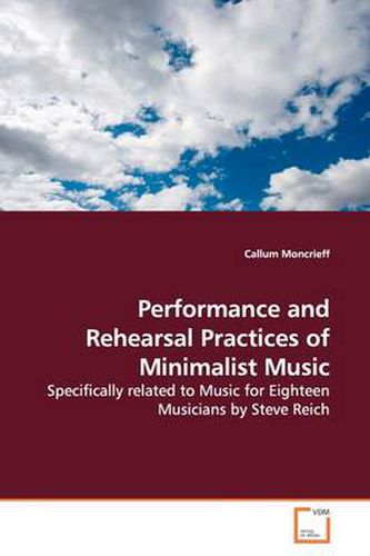 Cover image for Performance and Rehearsal Practices of Minimalist Music