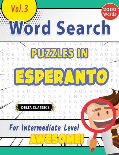 Cover image for Word Search Puzzles in Esperanto for Intermediate Level - Awesome! Vol.3 - Delta Classics