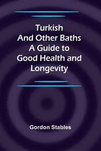 Cover image for Turkish and Other Baths