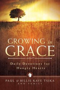 Cover image for Growing in Grace: Daily Devotions for Hungry Hearts