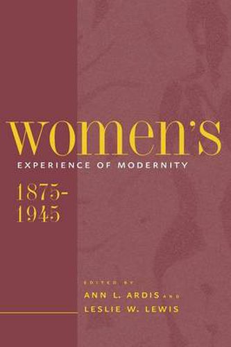 Cover image for Women's Experience of Modernity, 1875-1945