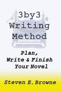 Cover image for The 3by3 Writing Method - Plan, Write & Finish Your Novel: The Workbook