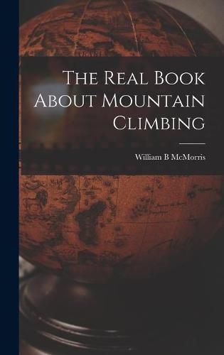 Cover image for The Real Book About Mountain Climbing