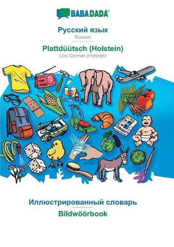 Cover image for BABADADA, Russian (in cyrillic script) - Plattduutsch (Holstein), visual dictionary (in cyrillic script) - Bildwoeoerbook: Russian (in cyrillic script) - Low German (Holstein), visual dictionary