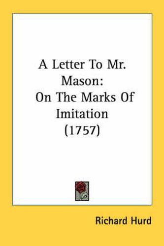 Cover image for A Letter to Mr. Mason: On the Marks of Imitation (1757)