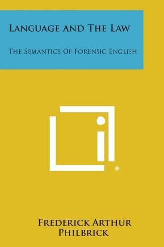 Cover image for Language and the Law: The Semantics of Forensic English