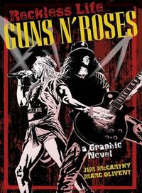 Cover image for The Guns 'n' Roses Graphic: Reckless Life