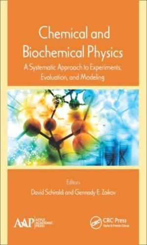 Cover image for Chemical and Biochemical Physics: A Systematic Approach to Experiments, Evaluation, and Modeling