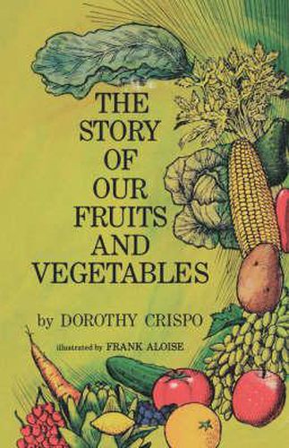 Cover image for The Story of Our Fruits and Vegetables