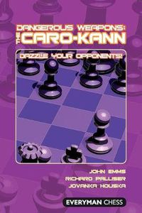 Cover image for Dangerous Weapons: The Caro-Kann: Dazzle Your Opponents!