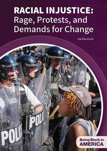 Racial Injustice: Rage, Protests, and Demands for Change