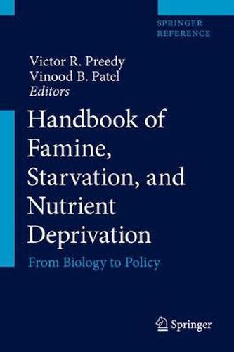 Handbook of Famine, Starvation, and Nutrient Deprivation: From Biology to Policy