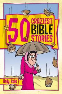 Cover image for 50 Craziest Bible Stories