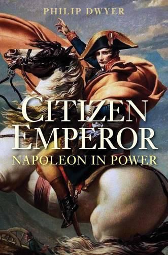 Citizen Emperor: Napoleon in Power